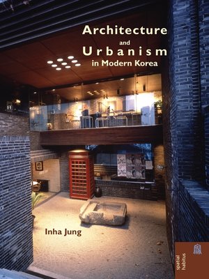 cover image of Architecture and Urbanism in Modern Korea
